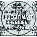 Illegitimate-president-please-stand-by500